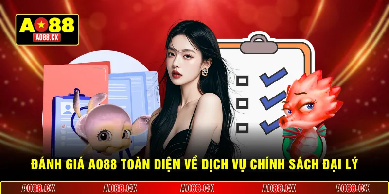 Đánh giá AO88 toàn diện về dịch vụ chính sách đại lý